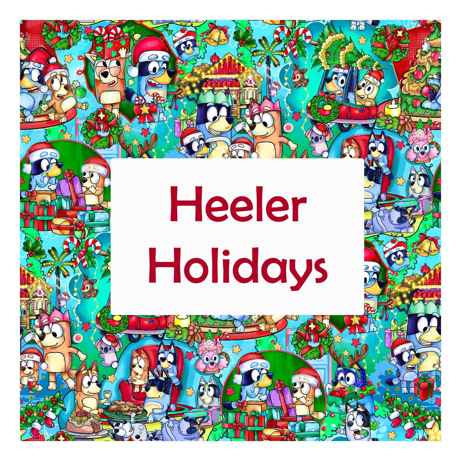 Heeler Holiday - MST Collection