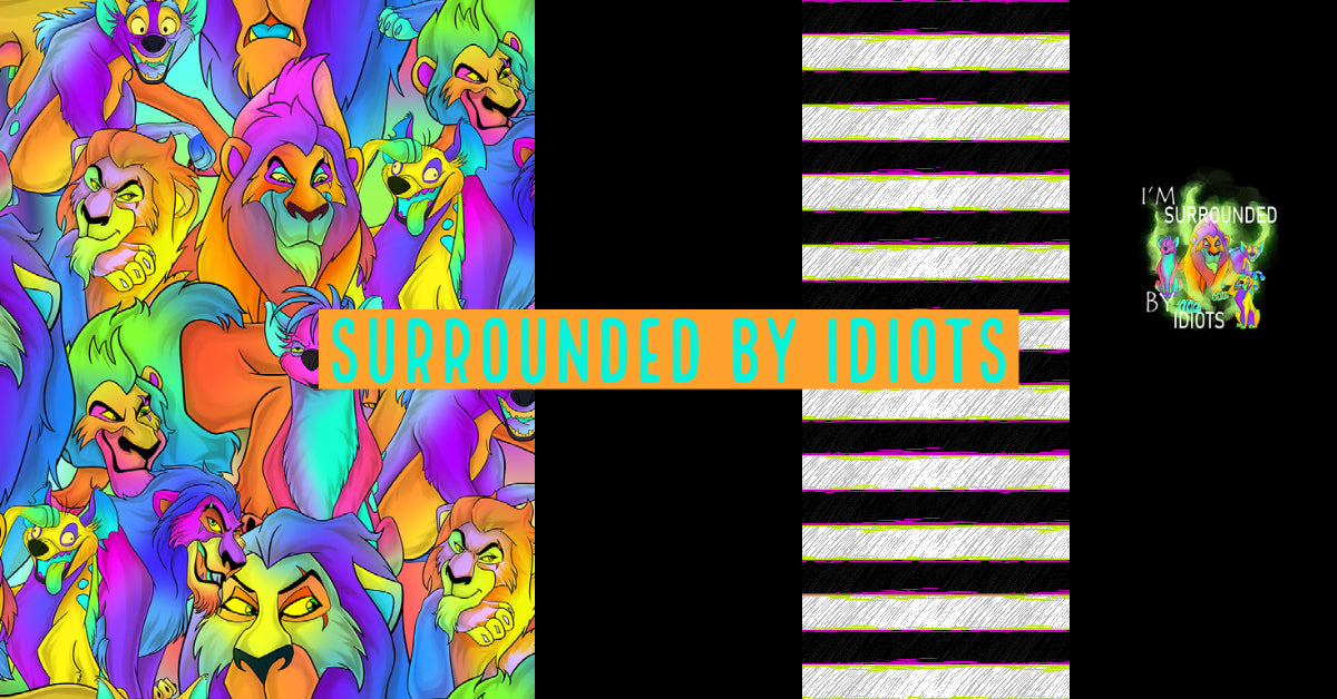 Surrounded by Idiots  - KLL Collection